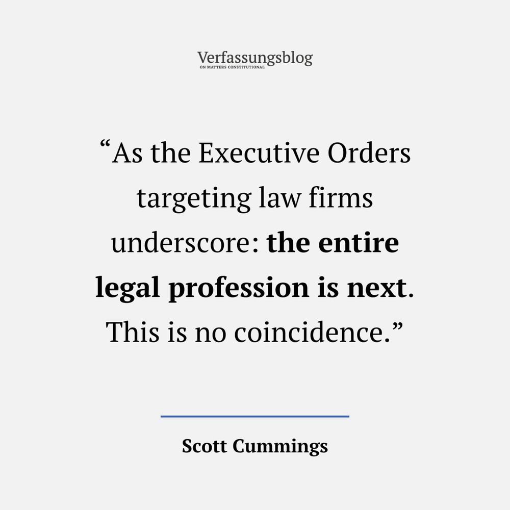 Quote: “As the Executive Orders targeting law firms underscore: the entire legal profession is next. This is no coincidence.”
