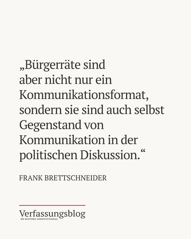 Zitat aus dem aktuellen Text von Autor Frank Brettschneider: „Bürgerräte sind aber nicht nur ein Kommunikationsformat, sondern sie sind auch selbst Gegenstand von Kommunikation in der politischen Diskussion.“