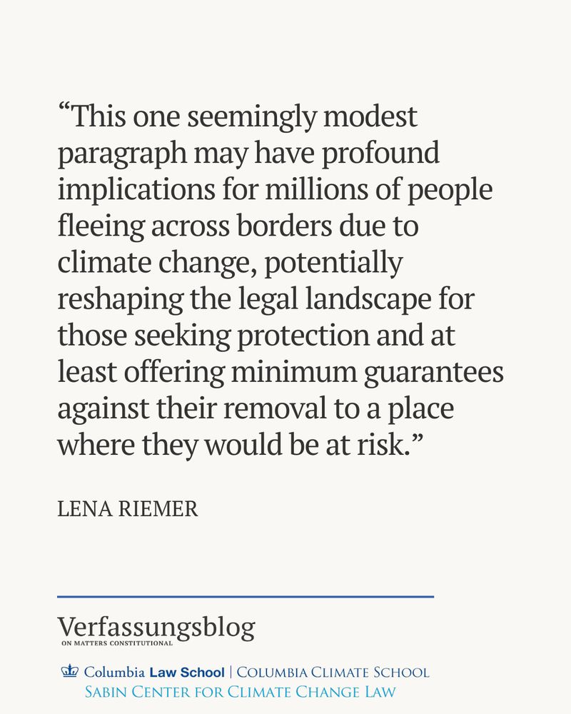 Quote: “This one seemingly modest paragraph may have profound implications for millions of people fleeing across borders due to climate change, potentially reshaping the legal landscape for those seeking protection and at least offering minimum guarantees against their removal to a place where they would be at risk.”