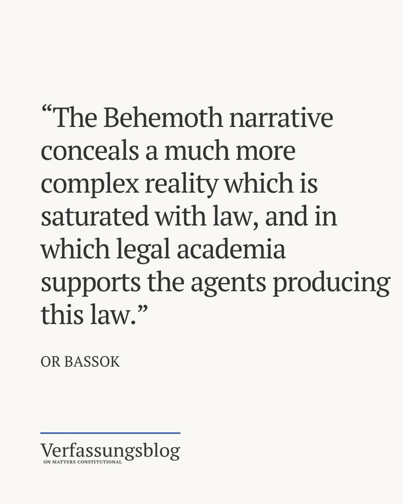 Quote from the piece by author Or Bassok: “The Behemoth narrative conceals a much more complex reality which is saturated with law, and in which legal academia supports the agents producing this law.”