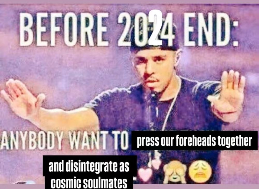 meme with text “before 2024 end. anybody want to press our foreheads together and disintegrate as cosmic soulmates 💕🙈😩” referencing the ending between jayce and viktor in arcane