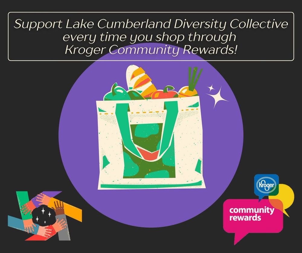 Reads, “Support Lake Cumberland Diversity Collective every time you shop through Kroger Community Rewards!” Includes a grocery bag filled with food.