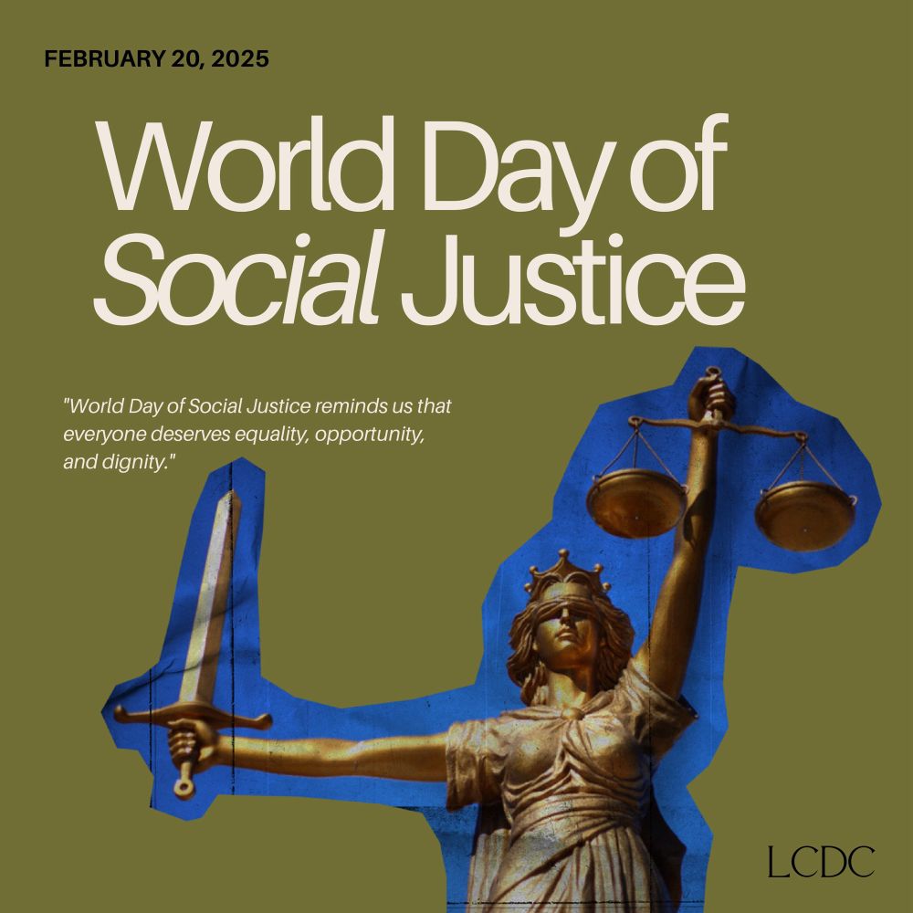 The Lady Justice statue. Reads, “World Day of Social Justice. February 20, 2025. ‘World Day of Social Justice reminds us that everyone deserves equality, opportunity, and dignity.’”