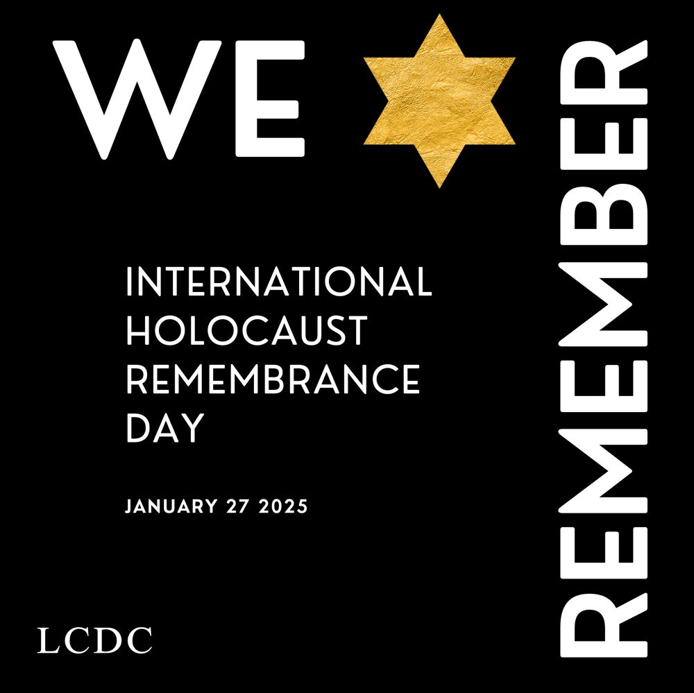 Includes the Star of David in gold. Black background. Reads, "We remember. International Holocaust Remembrance Day. January 27 2025."