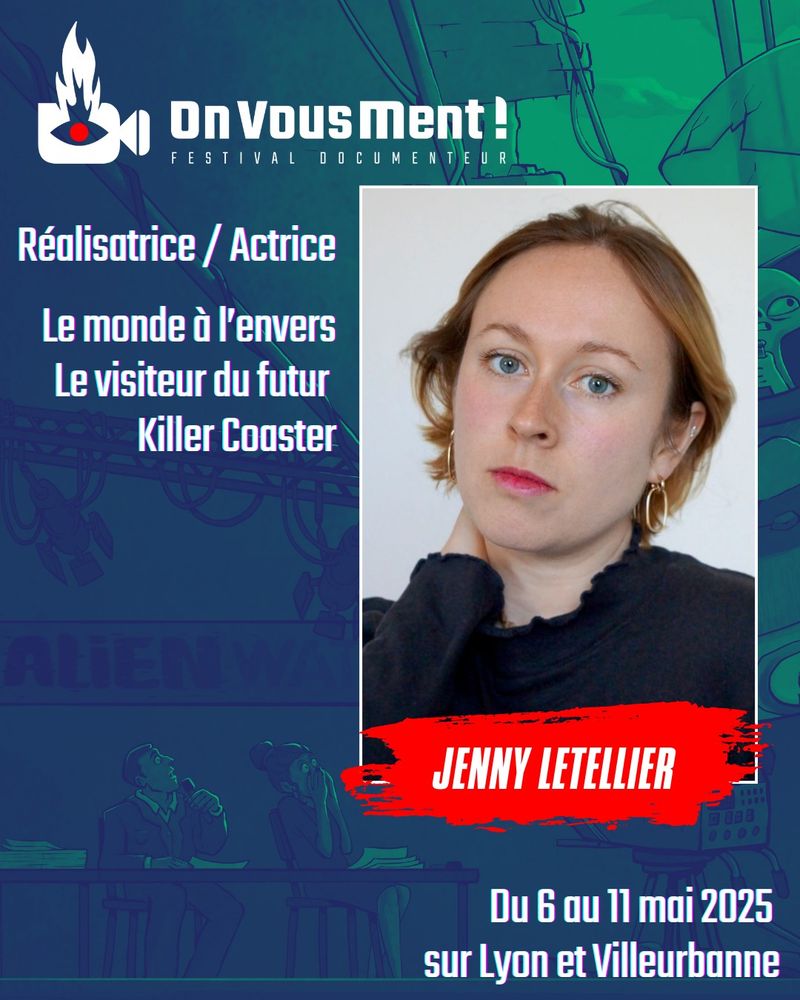 Jenny Letellier
Réalisatrice / Actrice

Le monde à l’envers
Le visiteur du futur 
Killer Coaster