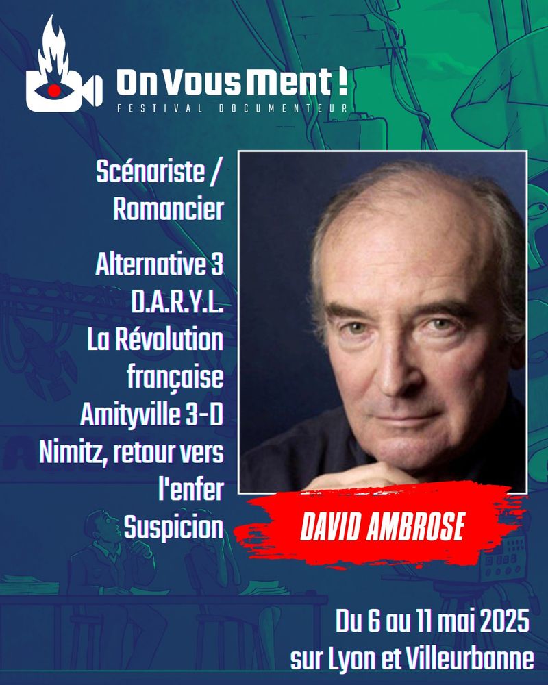 David Ambrose
Scénariste / Romancier

Alternative 3
D.A.R.Y.L.
David Ambrose. Scénariste et romancier
La Révolution française
Amityville 3-D
Nimitz, retour vers l'enfer
Suspicion