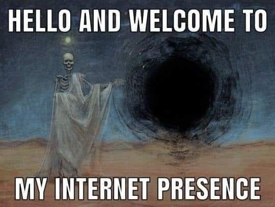 Hello and Welcome to My Internet Presence