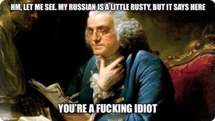 meme insinuating the poster is spreading russian propaganda. It is in fact russia who is waging war already