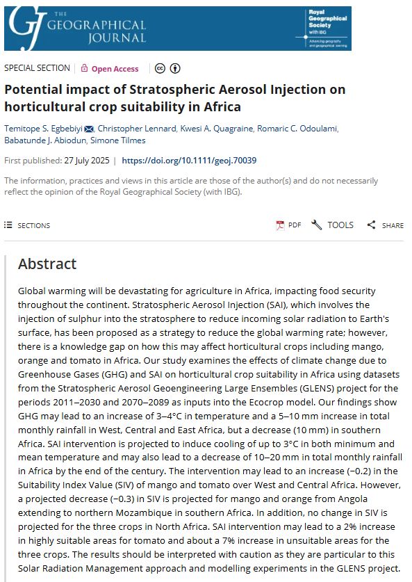 Screenshot of a paper abstract in The Geographical Journal by Temitope S. Egbebiyi, Christopher Lennard, Kwesi A. Quagraine, Romaric C. Odoulami, Babatunde J. Abiodun & Simone Tilmes (2025) entitled: 'Potential impact of Stratospheric Aerosol Injection on horticultural crop suitability in Africa' with a blue banner at the top.



