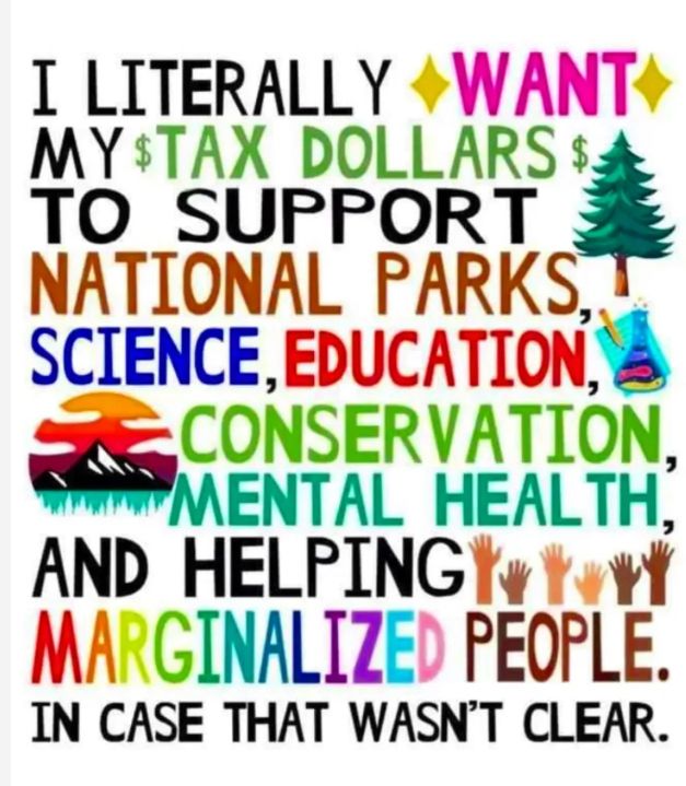 I literally want my $tax dollars$ to podcast national parks, science, education, conservation, mental health, and helping marginalized people. In case that wasn’t clear.