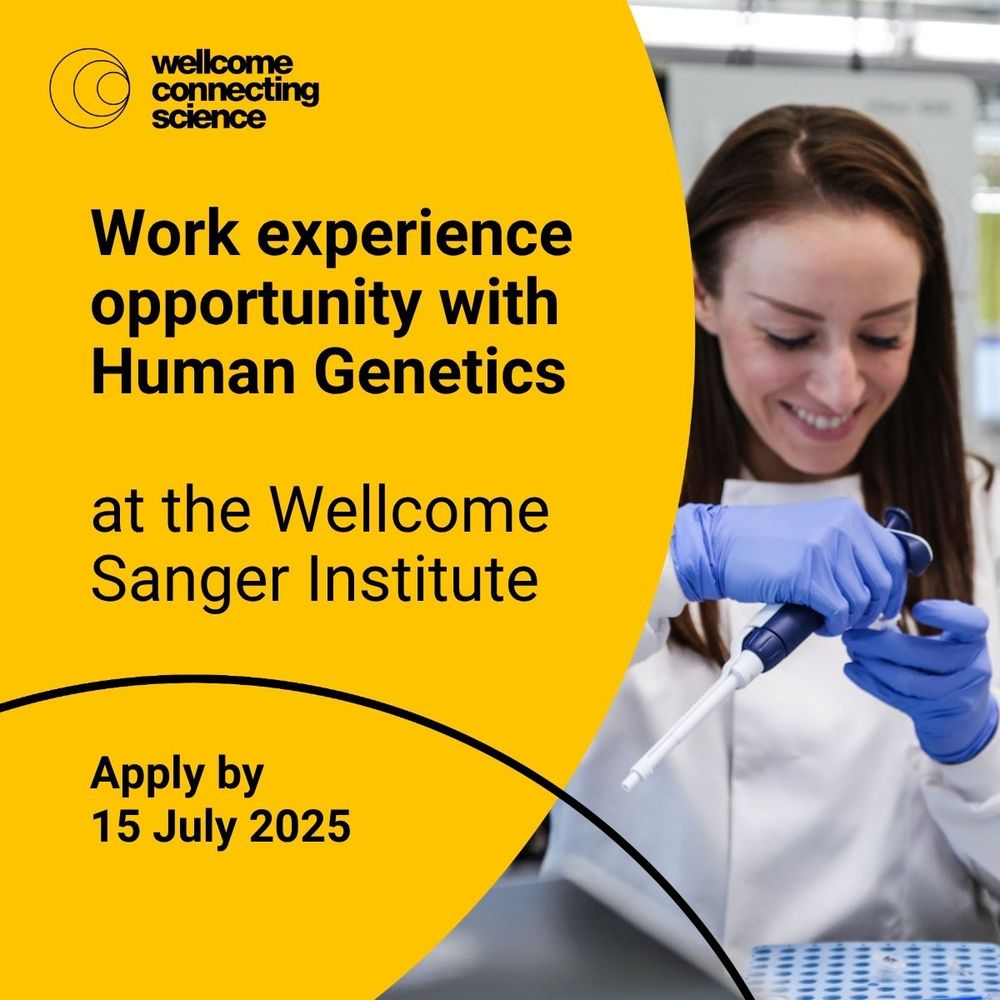 Work experience opportunity with the Human Genetics team at the Wellcome Sanger Institute. Apply by 15 July 2025.