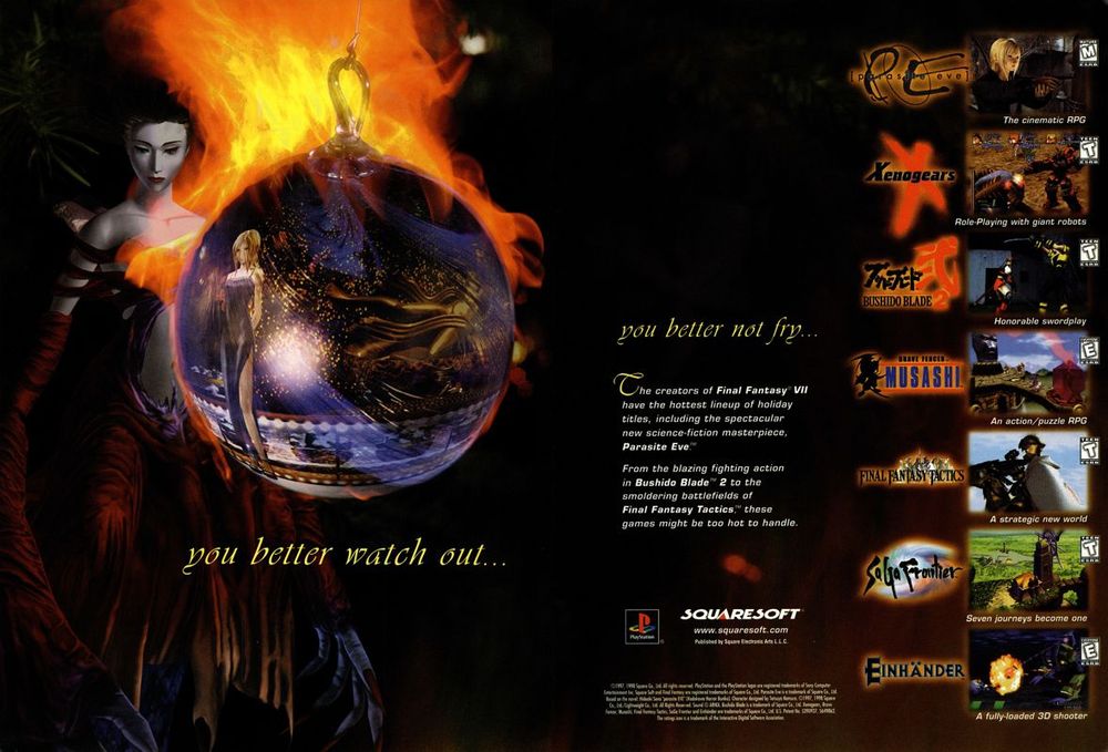 An amazing two-page ad for Squaresoft's big PS1 hitters in 1998. Parasite Eve, Xenogears, Bushido Blade, Final Fantasy Tactics, Saga Frontier, and Einhander.