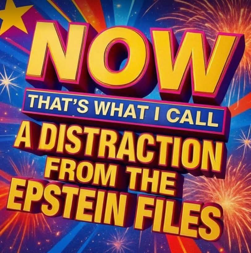 Now that's what i call a distraction from the epstein files