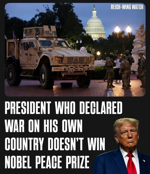 reich wing watch

[pic of tanks and soldiers in washington dc]

PRESIDENT WHO DECLARED WAR ON HIS OWN COUNTRY DOESN'T WIN NOBEL PEACE PRIZE