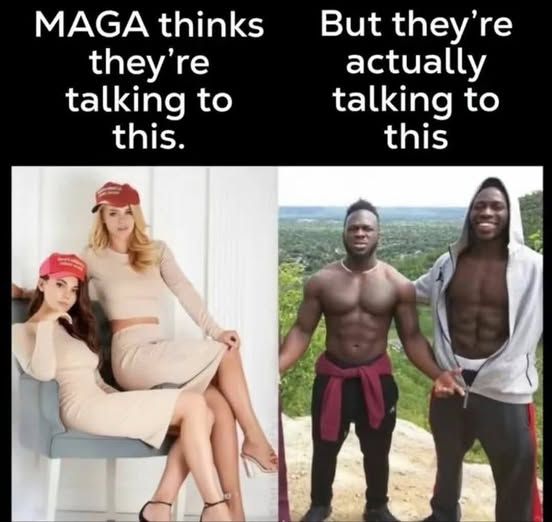 maga thinks they are talking to this (2 hot white women in maga hats) but they're talking to this (2 black men who are ripped)