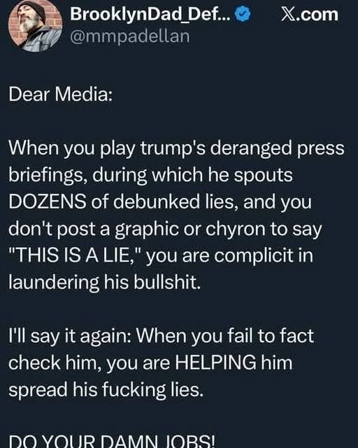 @mmpadellan Dear Media: When you play trump's deranged press briefings, during which he spouts DOZENS of debunked lies, and you don't post a graphic or chyron to say 