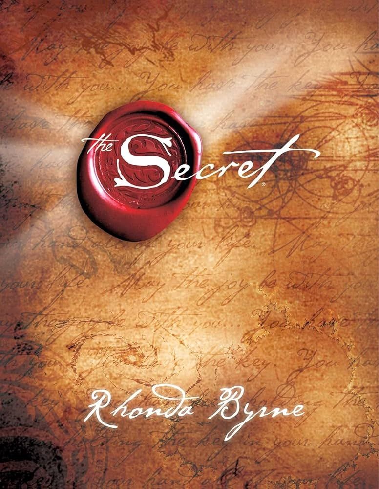 cover for The Secret, a book supporting a nonsensical idea that unfortunately may prove useful