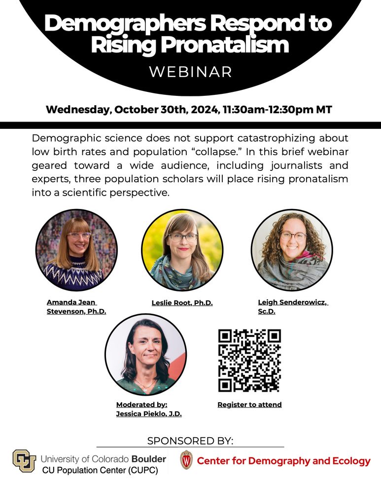 Flyer advertising a webinar called "Demographers Respond to Rising Pronatalism" featuring Amanda Stevenson, me, and Leigh Senderowicz and moderated by Jessica Pieklo. The webinar is on Wednesday, October 30 at 11:30 Mountain Time and I will be in costume.* It is sponsored by the University of Colorado Population Center and the University of Wisconsin Center for Demography and Ecology.