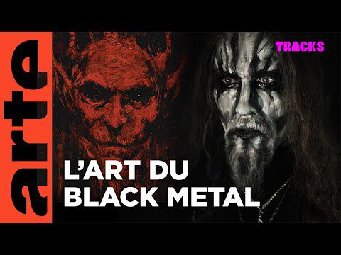 L'art du Black Metal | Tracks | ARTE