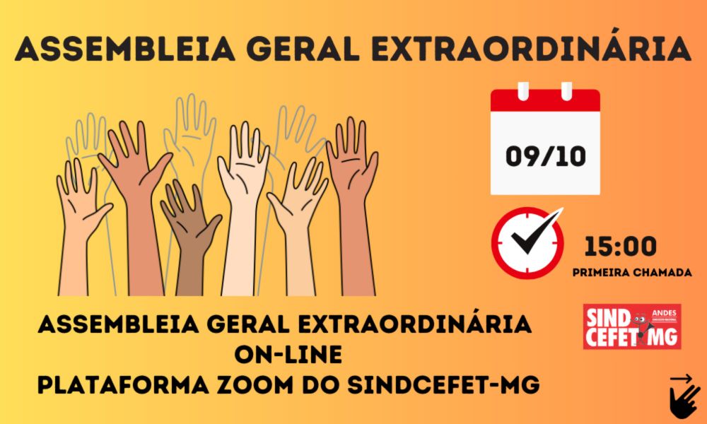 Assembleia Geral Extraordinária 09/10/2024 - SINDCEFET-MG | Sindicato dos Docentes do CEFET-MG