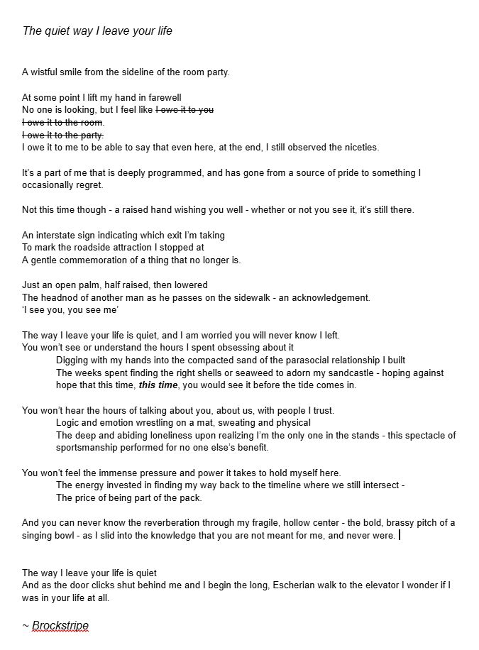 A photo of a poem, it reads:

"The quiet way I leave your life"


