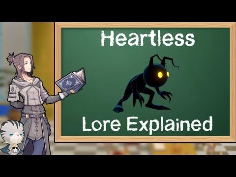 Lore Explained: What are Heartless?