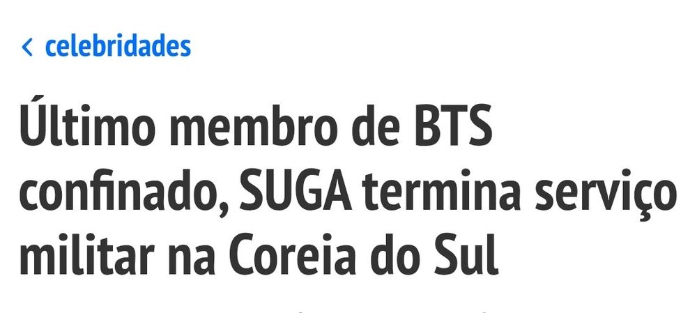 Print da notícia: "Último membro de BTS confinado, SUGA termina serviço militar na Coreia do Sul".