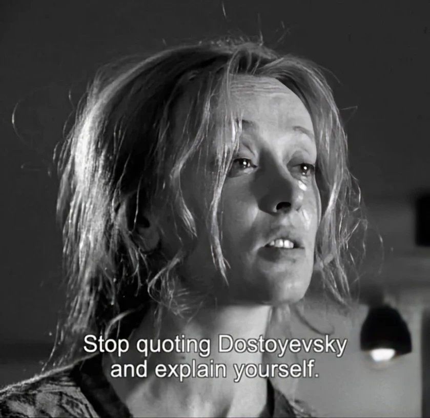 Still from the 1975 Andrei Tarkovsky movie “Mirror” where Margarita Terekhova’s character says, “Stop quoting Dostoevsky and explain yourself.”