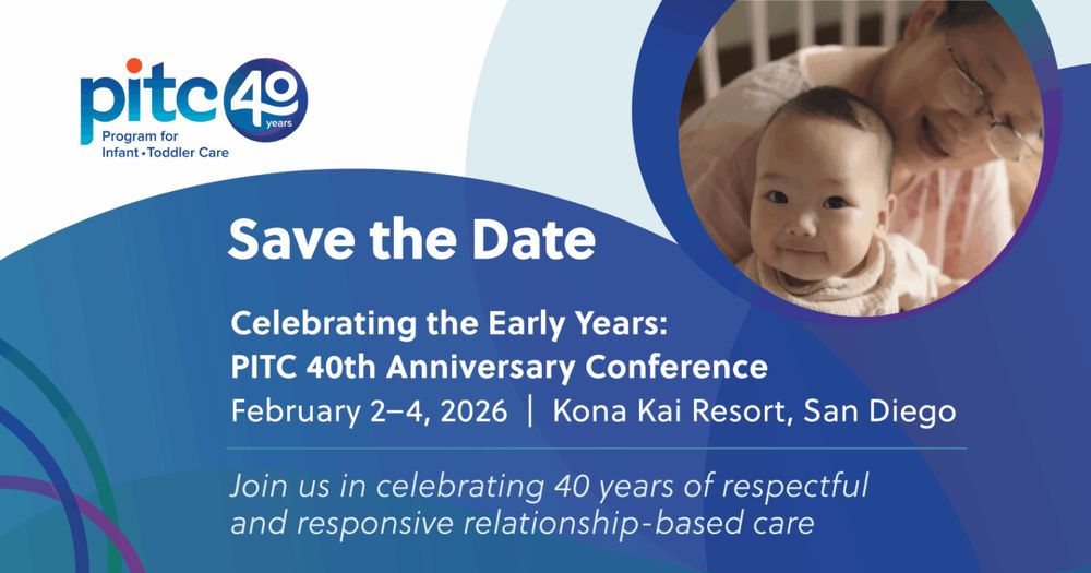 Save the Date for the PITC 40th Anniversary Conference at Kona Kai Resort, San Diego from February 2-4, 2026. The image features an adult and a toddler smiling joyfully.