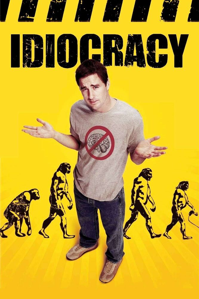 Idiocracy movie poster featuring the main character, an average man, shrugging