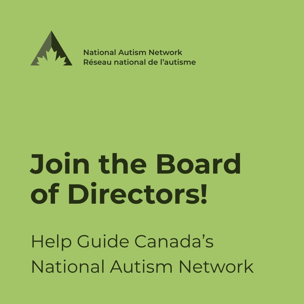 Logo of the National Autism Network and a larger text on green background reads "Join the Board of Directors! Help Guide Canada's National Autism Network”