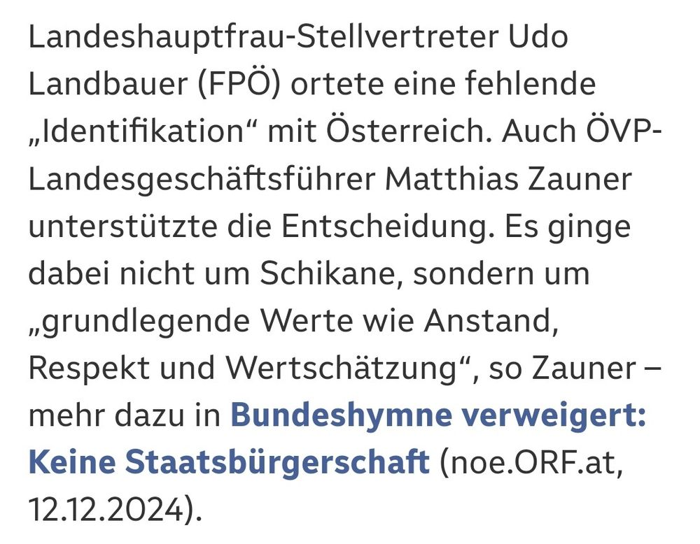 Zitat ORF.at: Begründung von ÖVP und FPÖ Niederösterreich zur
 Aberkennung der Staatsbürgerschaft an einen Ukrainer, weil er als Zeuge Jehovas die Hymne bei der Verleihung der Staatsbürgerschaft nicht singen wollte.