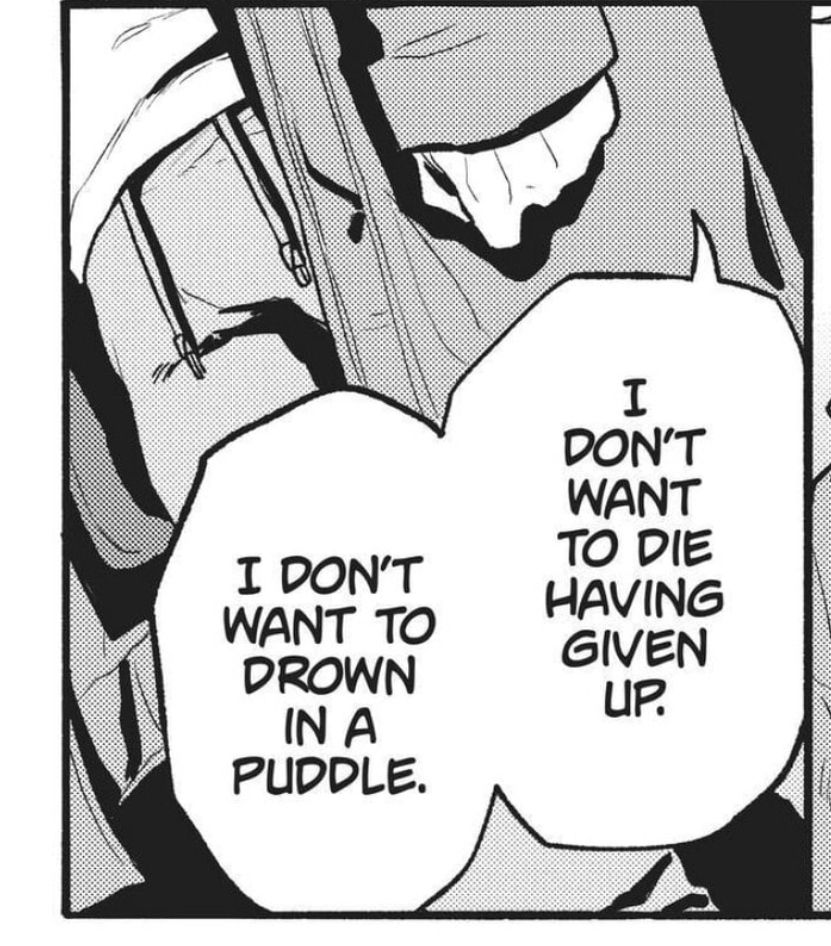 A manga panel with a clenched fist. The dialog says "i don't want to die having given up. I don't want to drown in a puddle."