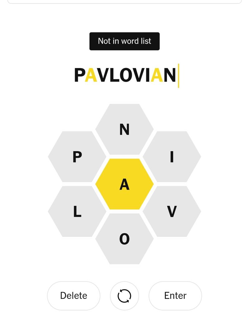 The awful New York times word puzzle anagram thing doesn't recognise pavlovian as a word
