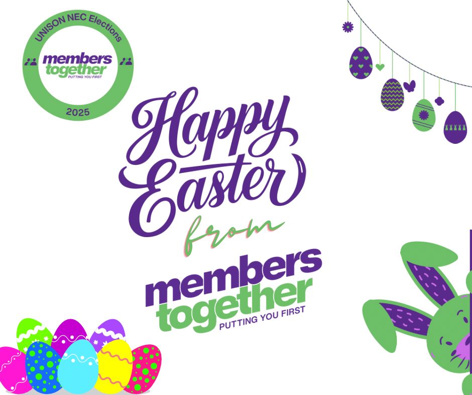 Happy Easter from Members Together in UNISON - a group of UNISON members standing in UNISON’s NEC elections - ballots will be delivered to your home from the 21st of April 