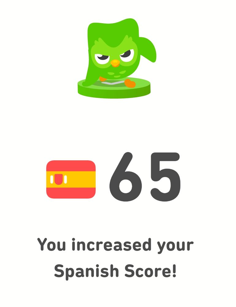65. You increased your Spanish score.