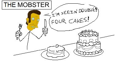 Edit of the "Holy shit! Two cakes!" image where the mobster from "I'm seeing double here! Four Krustys!" says "I'm seein' double! Four cakes!"