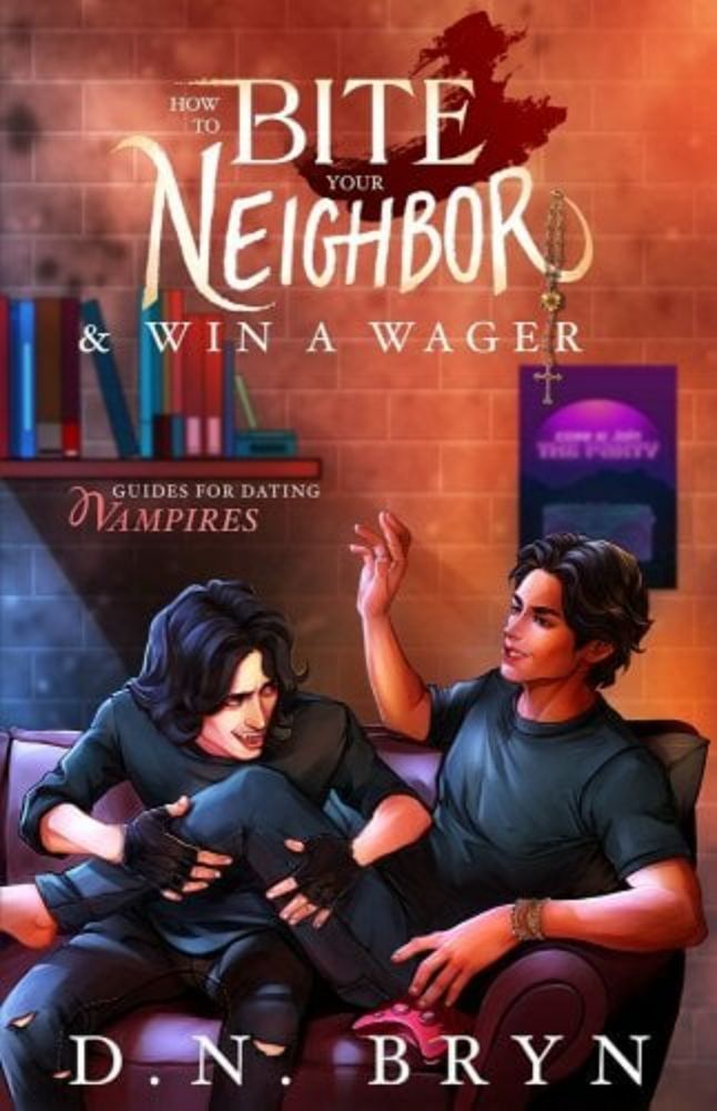 How to Bite Your Neighbor and Win a Wager a book by D. N. Bryn