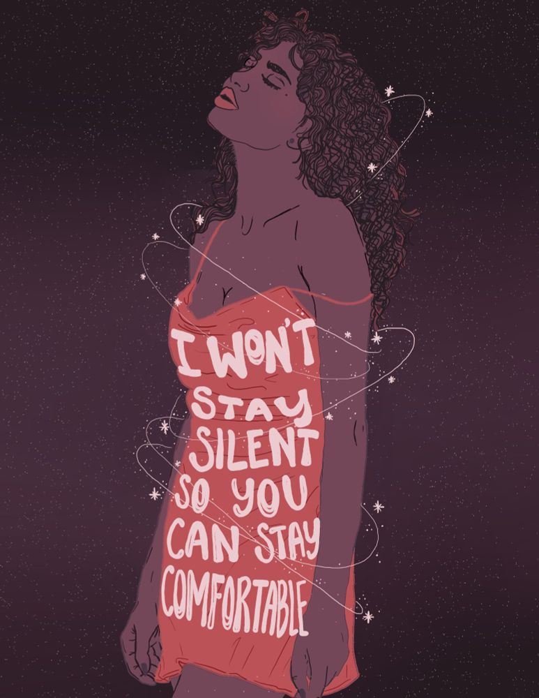 Digital illustration of a Black woman looking up. She's wearing a red dress and text reads, 'I won't stay silent so you can stay comfortable.'