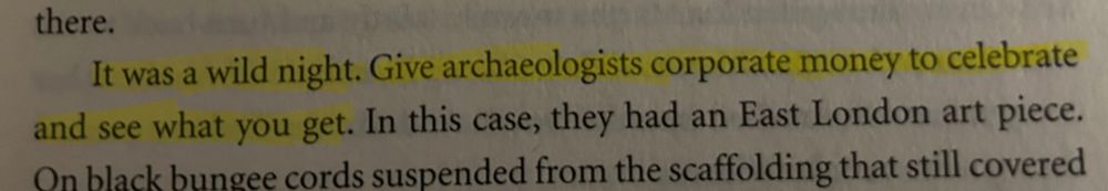 A book passage with the following highlighted: “It was a wild night. Give archaeologists corporate money to celebrate and see what you get.”