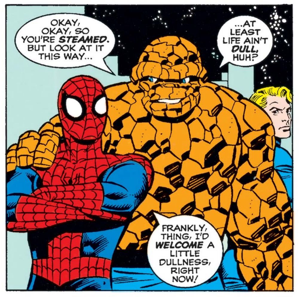 Panel from Untold Tales of Spider-Man Annual ‘96 
 
Ben Grimm (The Thing) places his hand on Spider-Man’s shoulder from behind. Spider-Man has his arms crossed. Behind Ben is Johnny Storm, looking over his shoulder at them. The background is the New York City skyline and the night sky.