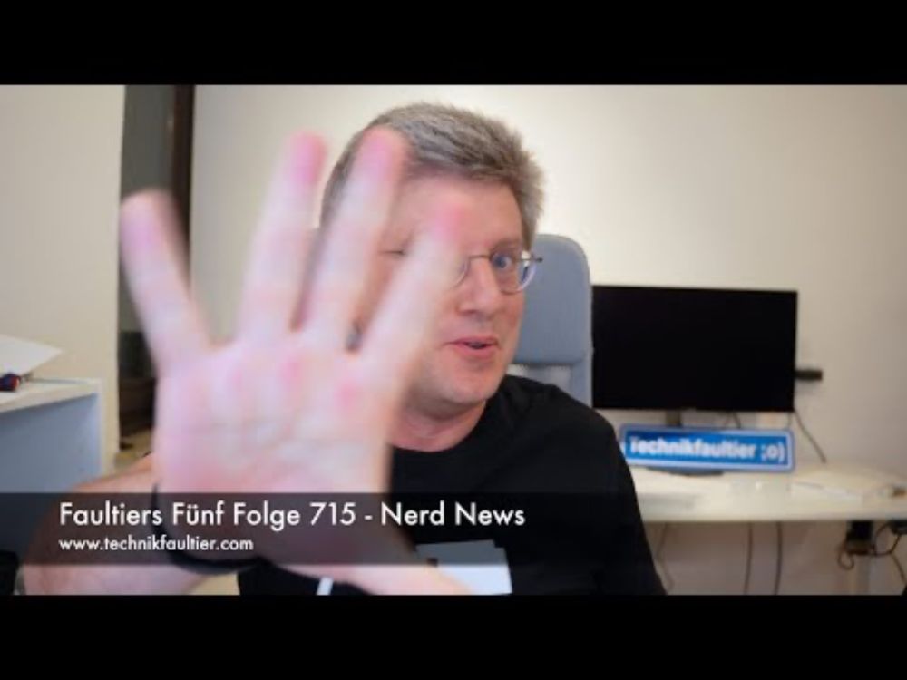 Faultiers Fünf Folge 715 - Nerd News