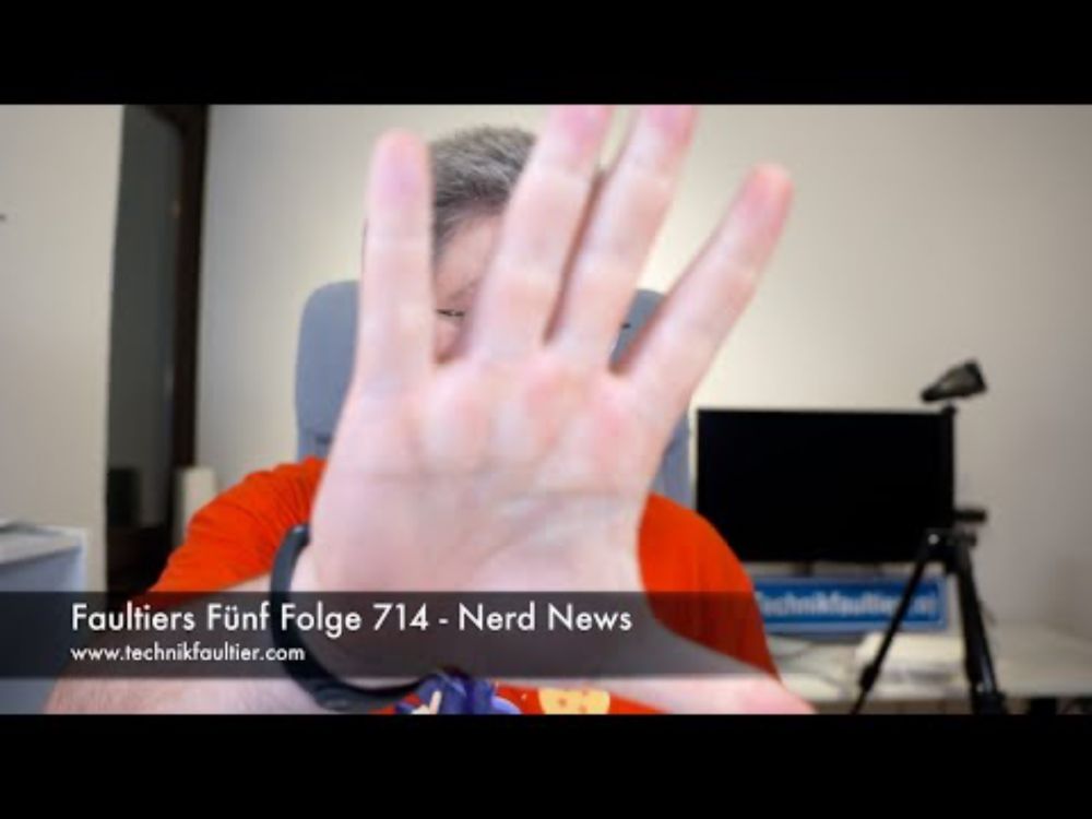 Faultiers Fünf Folge 714 - Nerd News