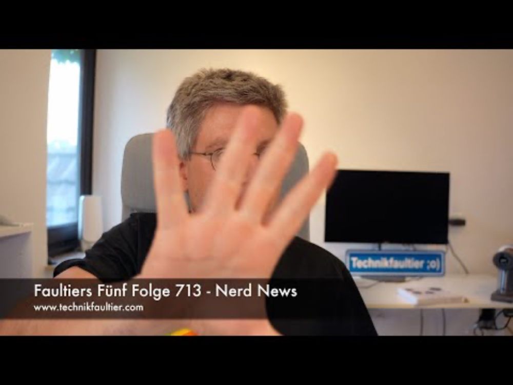 Faultiers Fünf Folge 713 - Nerd News