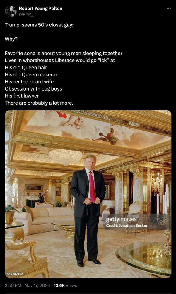 A tweet alleging Donald Trump is 1950s-style closet gay: fav song gay anthem, home decor ala Liberace, old queen hair and makeup, rented beard wife, first lawyer, with photo of Trump in his shiny gold penthouse. 