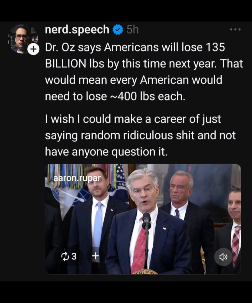 Photo of Dr. Oz at a press conference. A comment above it reads: "Dr. Oz says Americans will lose 135 BILLION lbs by this time next year. That would mean every American would need to lose ~400 lbs each. I wish I could make a career of just saying random ridiculous shit and not have anyone question it."