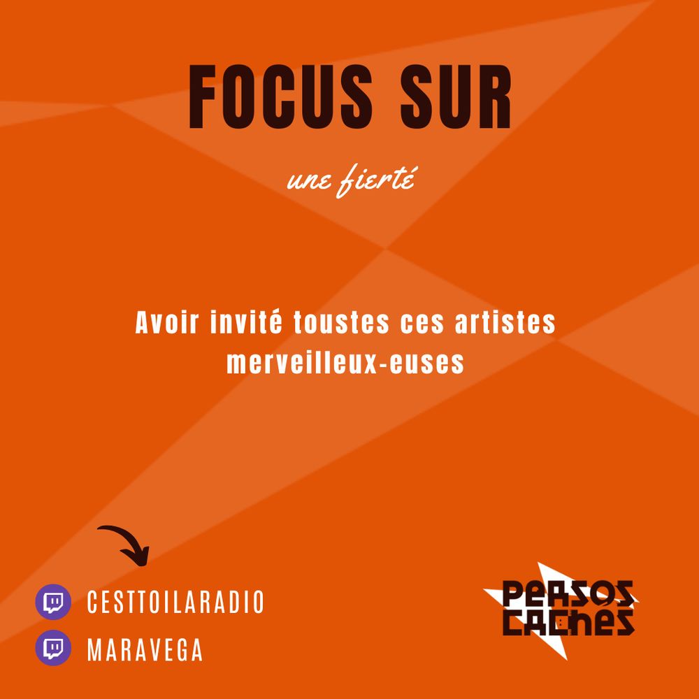 Troisième partie du portrait de MaraVega.
On y lit : 
« Focus sur une fierté : Avoir invité toustes ces artistes 
merveilleux-euses »

Il y a aussi le nom de ses chaînes Twitch : « cesttoilaradio » et « maravega ».