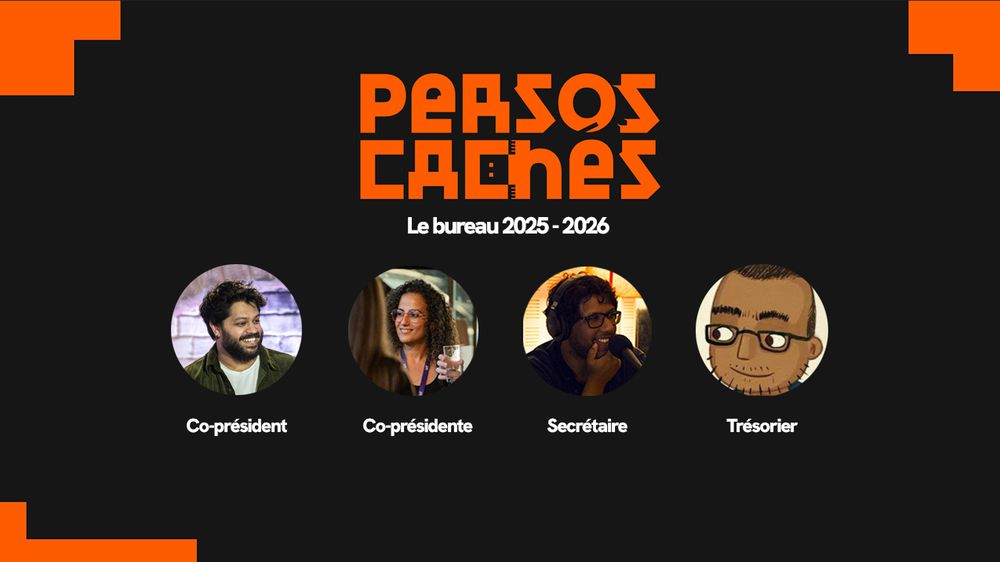 Post avec le logo Persos Cachés qui présente les membres du bureau 2025 - 2026 avec les 4 photos de profils des membres du bureau : 
Co présidence menée par Eifar et Mara Vega
Le rôle de secrétaire assuré par Dave Sheik 