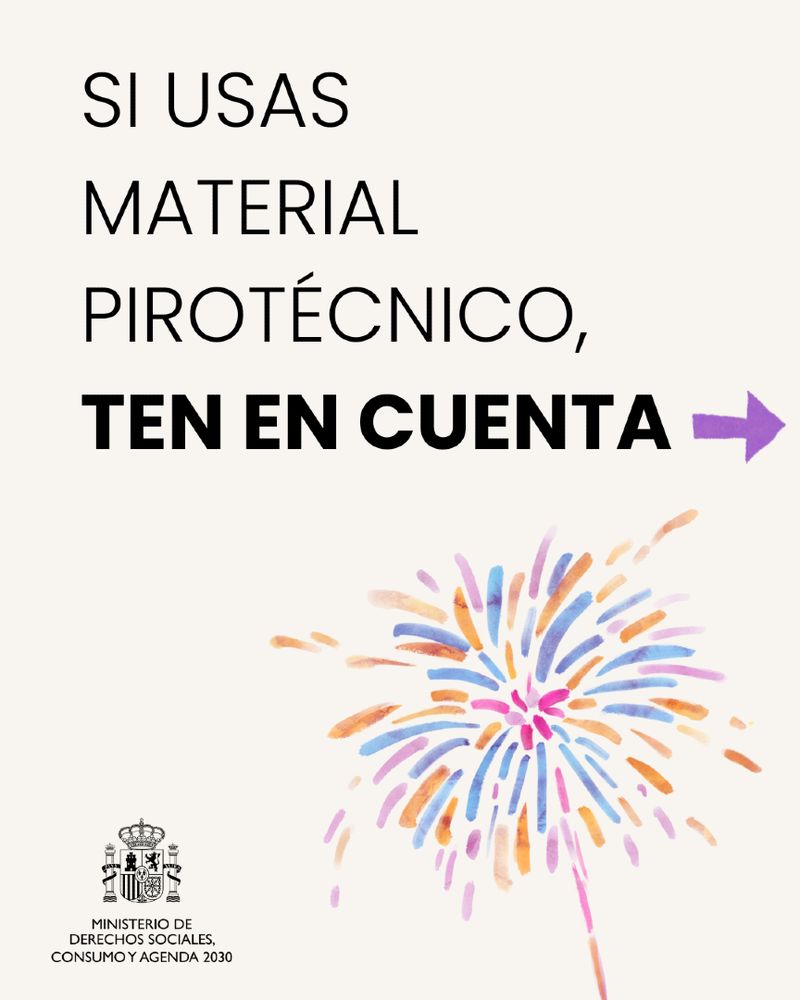 SI USAS MATERIAL PIROTÉCNICO, TEN EN CUENTA
