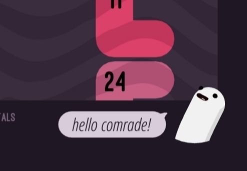 Snippet of a screenshot of the game holedown, featuring the cute little mascot (?) of the game saying "hello comrade!"